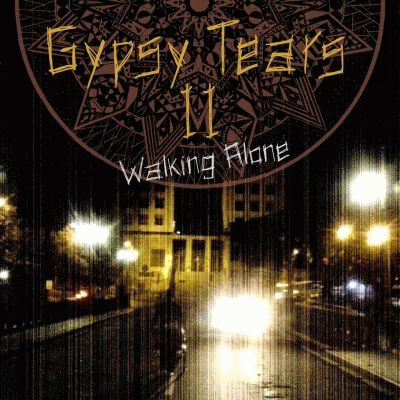 Gypsy Tears : Walking Alone